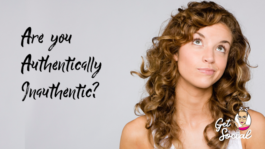 Are you authentically inauthentic